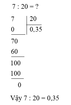 Đặt tính rồi tính: 7 : 20 (ảnh 2)