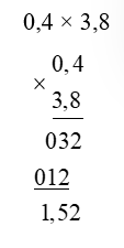Đặt tính rồi tính: 0,4 × 3,8 (ảnh 1)