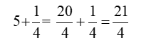 Tính : 5 + 1/4 (ảnh 1)