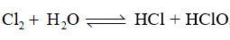 Trong phản ứng:   chlorine thể hiện tính chất nào sau đây? (ảnh 1)