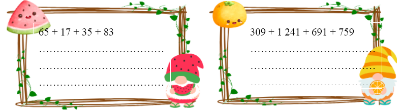 Tính bằng cách thuận tiện nhất để tìm dụng cụ hợp lí với mỗi loại quả:  (ảnh 1)