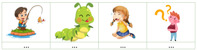 Viết các từ “mếu máo, cau có, câu cá, con sâu” dưới hình phù hợp: (ảnh 1)