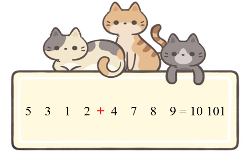 Đặt một dấu cộng vào giữa các chữ số sau để được phép tính đúng. (ảnh 2)