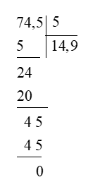 Đặt tính rồi tính: 74,5 : 5 (ảnh 2)