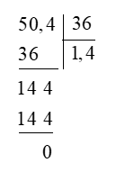 Đặt tính rồi tính: 50,4 : 36 (ảnh 2)