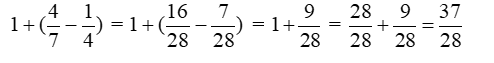 Tính biểu thức : 1+ ( 4/7 -1/4) (ảnh 1)