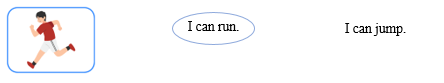 Look, read and circle. There is one example.     I can run.  	  I can jump. (ảnh 2)
