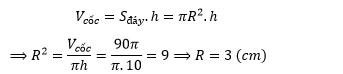 Một cốc thủy tinh hình trụ có chiều cao bằng 10 cm và thể tích bằng 90 cm^3. Tính bán kính của đáy cốc thủy tinh đó? (ảnh 2)