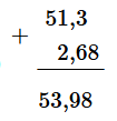 Đặt tính rồi tính : 51,3 + 2,68 (ảnh 1)