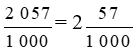 Viết c&aacute;c ph&acirc;n số thập ph&acirc;n ở dạng hỗn số : 2057/ (ảnh 2)