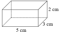 Điền số thích hợp vào ô trống
Hình hộp chữ nhật trên có chiều dài 5 cm, chiều rộng 3 cm, chiều cao 2 cm. Tính: (ảnh 1)