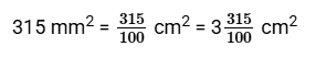Câu nào đúng, câu nào sai? 315 mm^2 = 3 5/10cm^2 (ảnh 1)