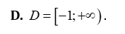 Tìm tập xác định D của hàm số f(x) = căn bậc hai x + 1 + 1/x. (ảnh 6)