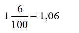 Viết các phân số thập phân, các hỗn số có chứa phân số thập phân thành số thập phân: 1 6/100 (ảnh 1)