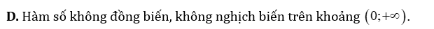 Xét sự biến thiên của hàm số f(x) = 3/x  trên khoảng (0 ; dương vô cùng ) . Khẳng định nào sau đây đúng? (ảnh 6)