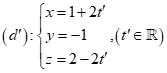 Góc giữa hai đường thẳng (d) : x = 1 + t , y =2 , z = 3 -t ( t thuộc R )  (ảnh 2)