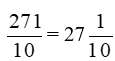 Viết các phân số thập phân ở dạng hỗn số: 271/10 (ảnh 2)