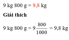 Thay .?., bằng số thập phân thích hợp: 9 kg 800 g = .?. kg (ảnh 1)