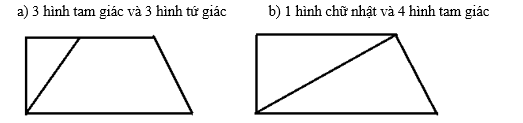 Kẻ thêm một đoạn thẳng nữa để hình sau có:  a) 3 hình tam giác và 3 hình tứ giác	b) 1 hình chữ nhật và 4 hình tam giác (ảnh 1)