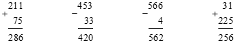 Trong các phép tính sau, phép tính có kết quả  nhỏ nhất là: 	A. 211 + 75	B. 453 – 33	C. 566 – 4	D. 31 + 225 (ảnh 1)