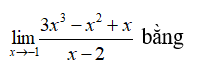 Lim 3x^2 -x^2 +x / x - 2 bằng  (ảnh 1)