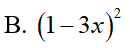 Biểu thức 9x^2 - 6x + 1 viết dưới dạng hằng đẳng thức là (ảnh 2)