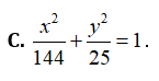 Trong các phươpng trình sau, phương trình nào là phương trình chính tắc của Elip                (ảnh 3)