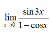 Giá trị của lim sin 3x / 1 - cosx bằng (ảnh 1)