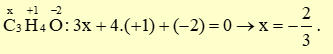 Số oxi hoá của C trong hợp chất hữu cơ C3H4O là (ảnh 1)