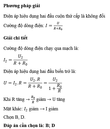 Chọn tất cả những đáp án đúng Đặt điện áp xoay chiều có giá trị hiệu dụng không đổi vào hai đầu cuộn sơ cấp của một máy biến áp lí tưởng, cuộn thứ cấp của máy được nối với biến trở R bằng dây dẫn điện có điện trở không đổi R0. (ảnh 1)
