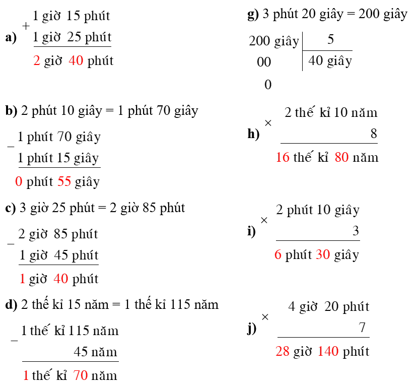 a) 1 giờ 15 phút + 1 giờ 25 phút = …….. giờ …….. phút  b) 2 phút 10 giây – 1 phút 15 giây = …….. phút …….. giây (ảnh 1)