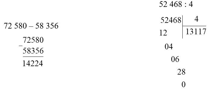 Đặt tính rồi tính:  72 580 – 58 356   52 468 : 4 (ảnh 1)