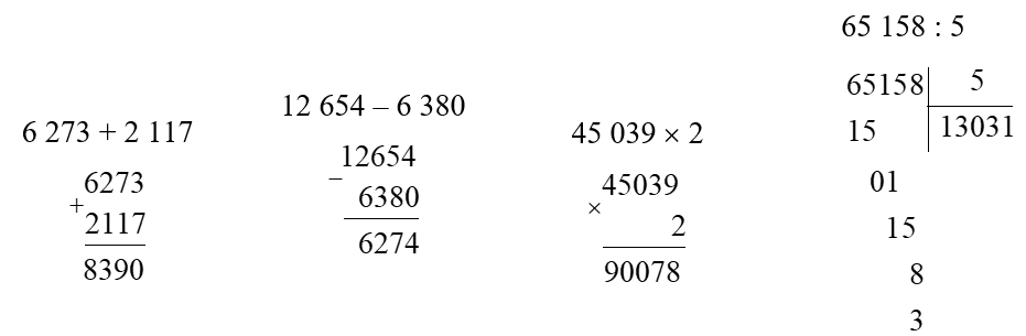 Đặt tính rồi tính:   6 273 + 2 117  12 654 – 6 380 (ảnh 1)