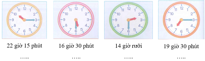 Đ, S ?    22 giờ 15 phút	  16 giờ 30 phút	  14 giờ rưỡi	 (ảnh 1)