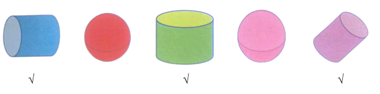 Điền dấu ( V) vào ô trống dưới các khối trụ:  (ảnh 2)