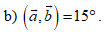 Trong mặt phẳng tọa độ Oxy  , cho các vectơ a = (2;5); vecto b(3; -7), vecto c(1;1) . (ảnh 4)