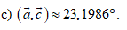 Trong mặt phẳng tọa độ Oxy  , cho các vectơ a = (2;5); vecto b(3; -7), vecto c(1;1) . (ảnh 5)