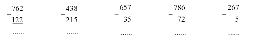 Tính phép tính  762 -122    438 - 215 (ảnh 1)