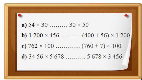 Điền d&acirc;u: >, <, =?a) 54 &times; 30 &hellip;&hellip;&hellip; 30 &times; 50 (ảnh 1)