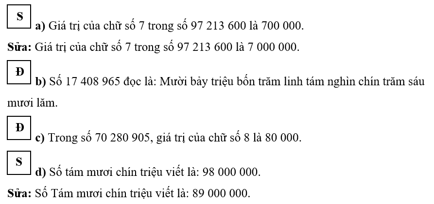 Đúng ghi Đ, sai ghi S.   a) Giá trị của chữ số 7 trong số 97 213 600 là 700 000. (ảnh 1)