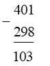 Hiệu của 401 và 298 là: 	 (ảnh 1)