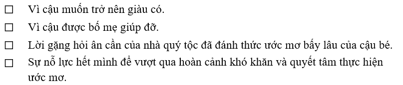 Theo em, những điều gì đã khiến cậu bé nhà nghèo dám ước mơ và đạt được ước mơ cao đẹp (ảnh 1)