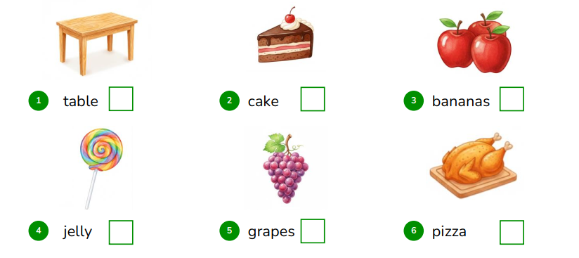 Look and tick (v) or cross (x). table   cake (ảnh 1)