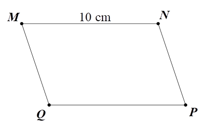 Trong hình bình hành MNPQ có:  a) Cạnh MN song song với cạnh PQ và cạnh MQ song song với cạnh NP.   b) MQ = 10 cm.  (ảnh 1)