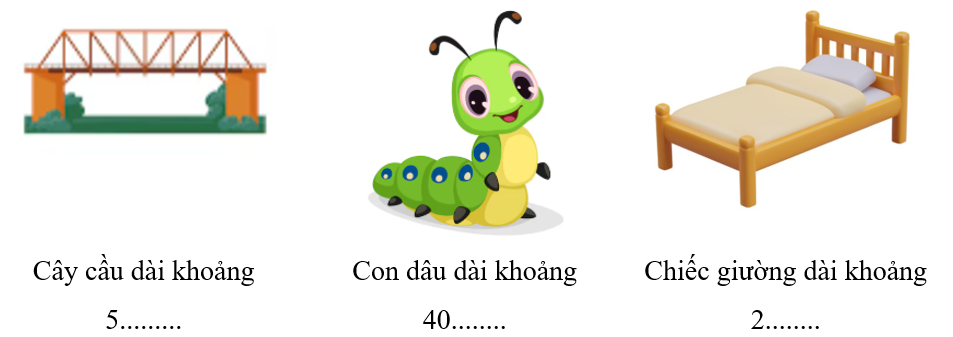 Viết đơn vị đo “km, m, cm, dm” hoặc “mm” thích hợp vào chỗ trống. (ảnh 1)