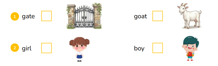 Listen and tick (v). gate  goat (ảnh 1)