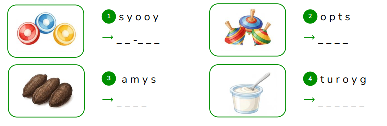 Reorder the letters.  s y o o y    _ _ -_ _ _   (ảnh 1)