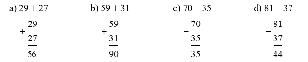 Đặt tính rồi tính:   a) 29 + 27     b) 59 + 31 (ảnh 1)