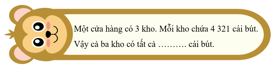 Điền số thích hợp vào chỗ chấm.Một cửa hàng có 3 kho. Mỗi kho chứa 4 321 cái bút. Vậy cả ba kho có tất cả ………. cái bút. (ảnh 1)