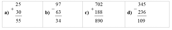 Đặt tính rồi tính: a) 25 + 30 ……………. ……………. …………….	b) 97 – 63 ……………. ……………. ……………. 	c) 702 + 188 ……………. ……………. …………….	d) 345 – 236 ……………. ……………. ……………. (ảnh 1)